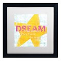 Trademark Sue Schlabach Letterpress Dream Art, White Matte With Black Frame, 16 x 16