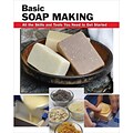 STACKPOLE BOOKS Basic Soap Making: All the Skills and Tools You Need to Get Started Book