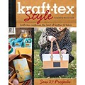 C&T Publishing Kraft-Tex Style: Kraft-Tex Combines the Best of Leather & Fabric - Sew.. Book