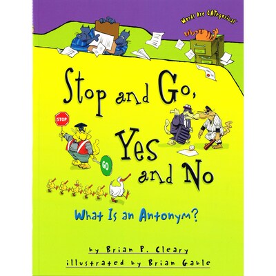 "Stop and Go, Yes and No: What Is an Antonym?"; 4/Pack