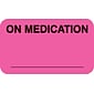 Medical Arts Press® Diet and Medical Alert Medical Labels, On Medication, Fluorescent Pink, 7/8x1-1/2", 500 Labels