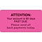 Medical Arts Press® Reminder & Thank You Collection Labels, Attn./60 Days Past Due, Fl Pink, 1-3/4x3