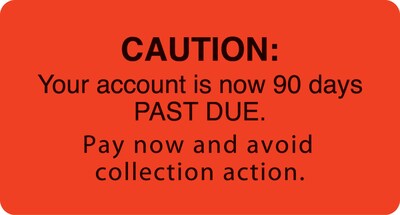 Medical Arts Press® Past Due Collection Labels, Caution/90 Days Past Due, Fl Red, 1-3/4x3-1/4, 500