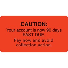 Medical Arts Press® Past Due Collection Labels, Caution/90 Days Past Due, Fl Red, 1-3/4x3-1/4, 500