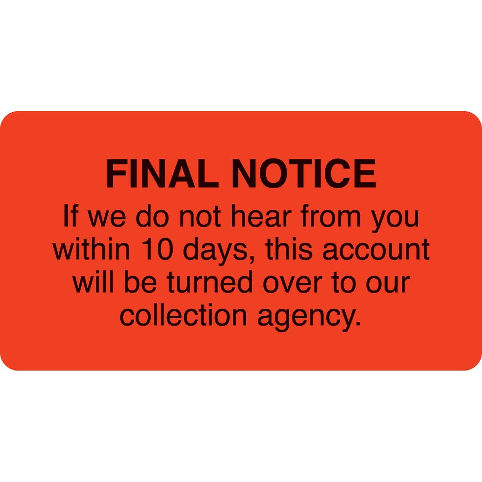 Collection & Notice Collection Labels, Final Notice-10 days, Fl Red, 1-3/4x3-1/4, 500 Labels