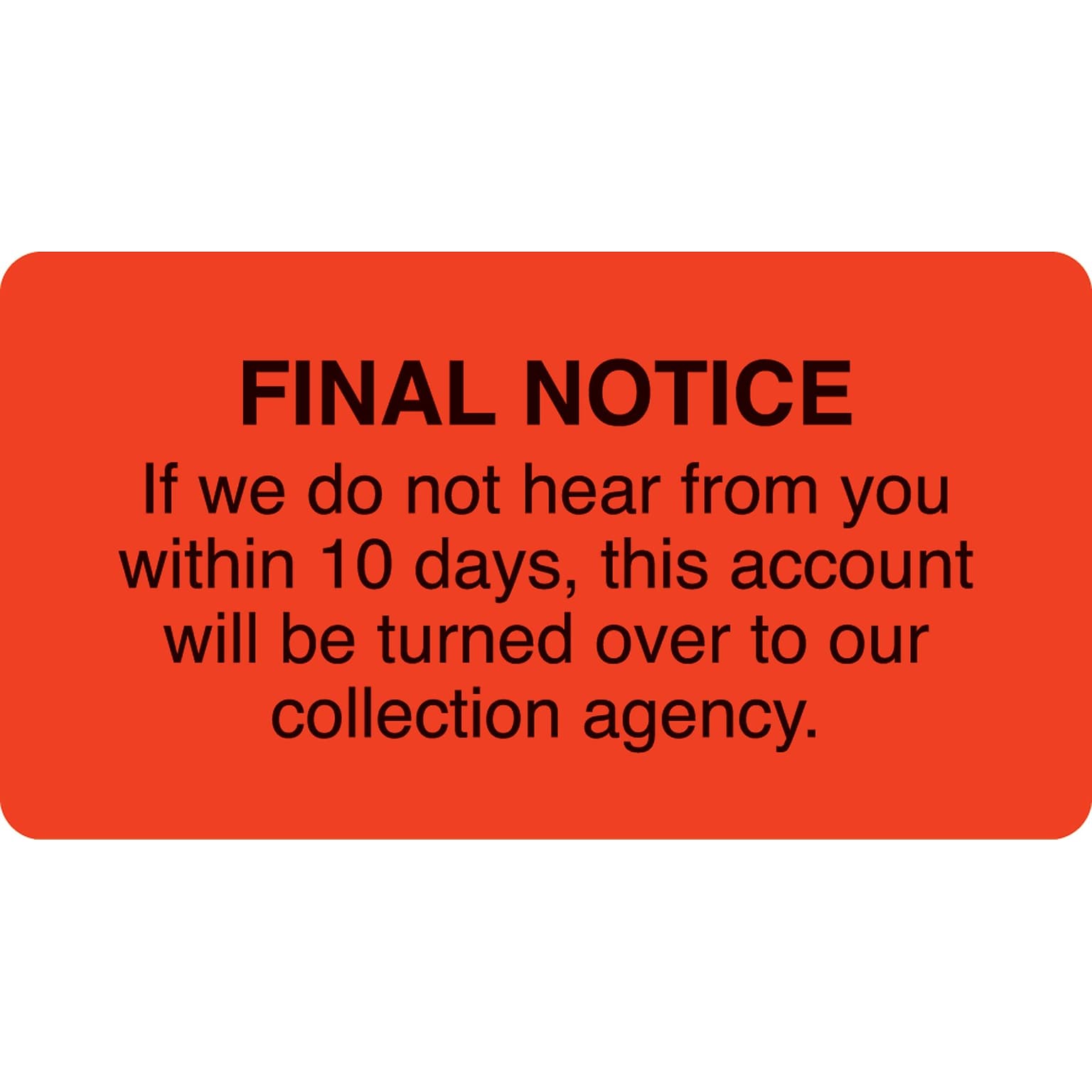 Medical Arts Press® Collection & Notice Collection Labels, Final Notice-10 days, Fl Red, 1-3/4x3-1/4, 500 Labels