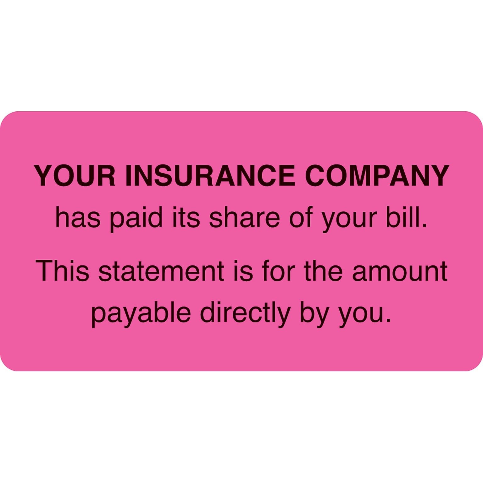 Patient Insurance Labels, Insurance Paid/You Owe, Fluorescent Pink, 1-3/4x3-1/4, 500 Labels