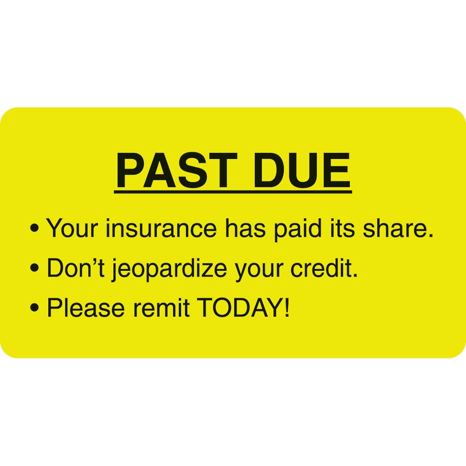 Medical Arts Press® Patient Insurance Labels, Past Due, Fluorescent Chartreuse, 1-3/4x3-1/4, 500 Labels