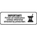 Medication Instruction Labels, Important! Finish All Medication, White, 1/2x1-1/2, 500 Labels