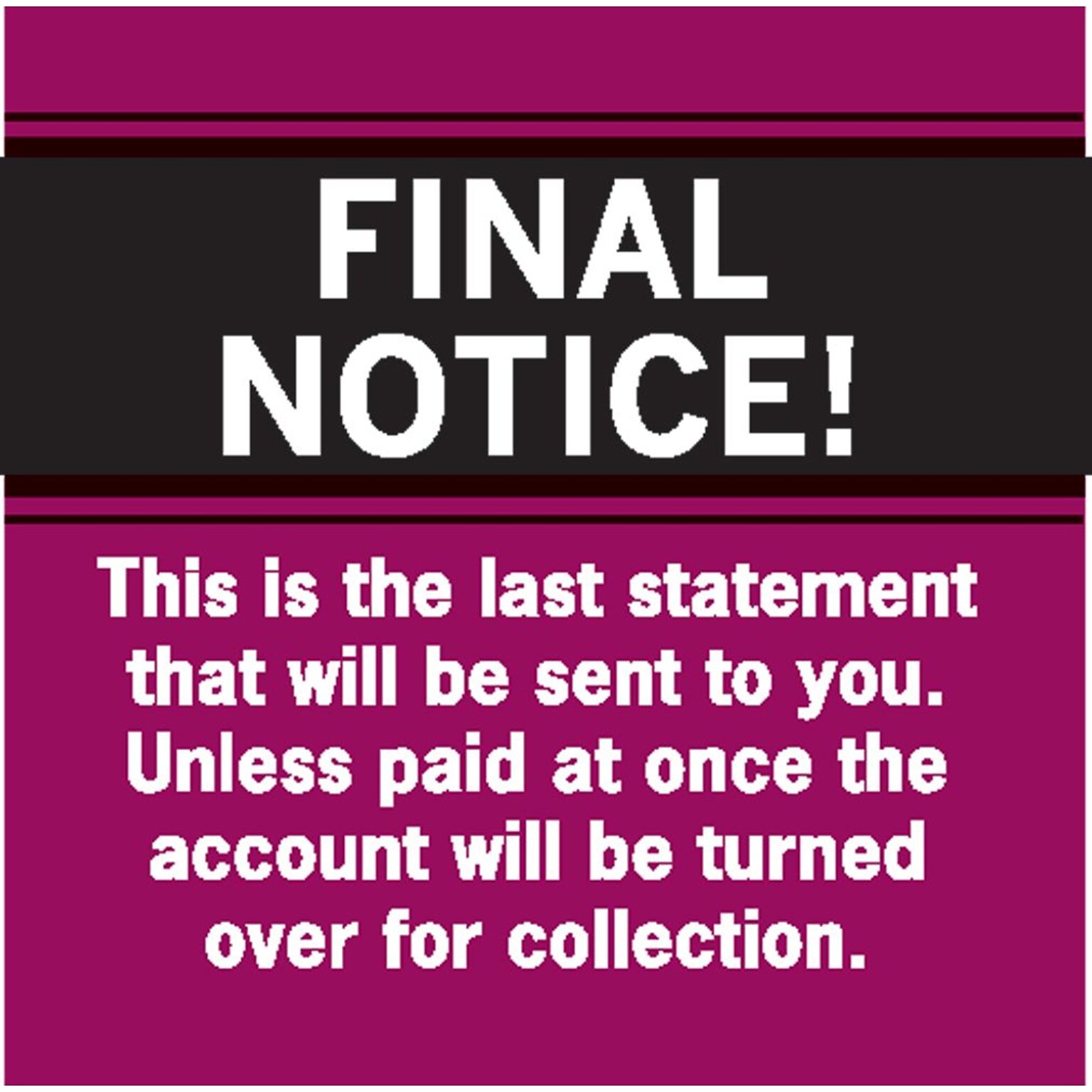 Past Due Collection Labels, Final Notice!....Last Statement, Red, 1-1/2x1-1/2, 500 Labels