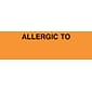 Medical Arts Press® Allergy Warning Medical Labels, Allergic To:, Fluorescent Orange, 3/4x2-1/2", 300 Labels