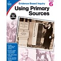 Evidence-Based Inquiry Using Primary Sources Grade 6 Workbook Paperback (104864)