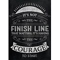 13 x 19 Its not the finish line… Inspire U Poster (CTP6746)
