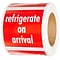 4 x 4 Refrigerate On Arrival (Red/White) Label