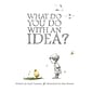 What Do You Do with an Idea?, Hardcover (9781938298073)