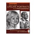 North Light How To Draw Lifelike Portraits From Photographs Rev. Each (9781600619700)
