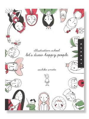 Quarry Illustration School Let'S Draw Happy People (9781592536467)
