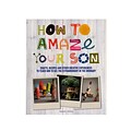 Firefly Books How To Amaze Your Son Each (9781770856028)