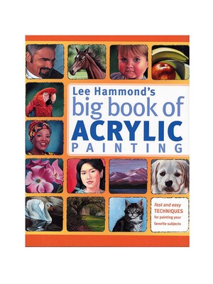 North Light Lee HammondS Big Book Of Acrylic Painting Each (9781440308581)