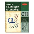 Walter Foster Art Of Calligraphy  And  Lettering Each (9781600582004)