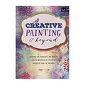 Walter Foster Creative Painting  And  Beyond Each (9781633220164)