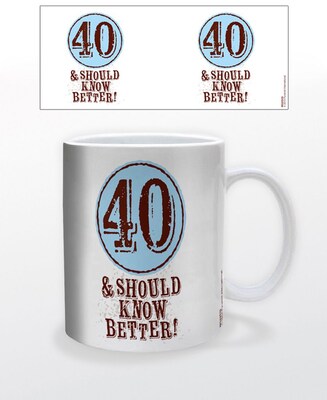 Birthday 40 Should Know Better 11 oz. Mug (MG22535)