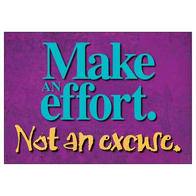 Trend® Educational Classroom Posters, Make an effort. Not an excuse.