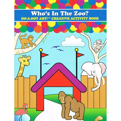 Do•A•Dot Art!™ Creative Activity Book, Whos in the Zoo?, 24 pages