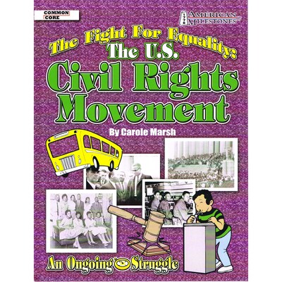 Gallopade The U.S. Civil Rights Movement: The Fight for Equality Book, Grades 2+