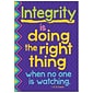 Trend Enterprises® ARGUS® 13 3/8" x 19" "Integrity Is Doing The Right Thing When No On..." Poster