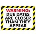 Trend® Educational Classroom Posters, Warning: Due dates are closer than…