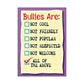 Trend® Educational Classroom Posters, Bullies Are: Not Cool, Not Friendly…