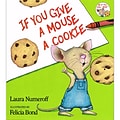 Harper Collins If You Give A Mouse A Cookie Book By Laura Numeroff, Grades pre-school - 2nd