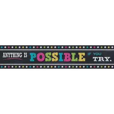 Teacher Created Resources 8 x 39 Chalkboard Brights Anything is Possible Banner (TCR5840)