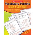 Scholastic Vocabulary Packets, Greek & Latin Roots, Grades 4-8