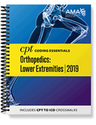 AMA CPT Coding Essentials for Orthopaedics Lower 2019