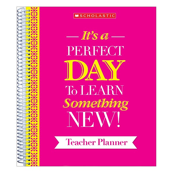 Scholastic Its A Perfect Day To Learn Something New! 140 Pages Lesson Planner, Each (SC-810488)