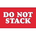 Tape Logic® Labels, Do Not Stack, 3 x 5, Red/White, 500/Roll