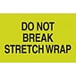 Staples® "Do Not Break Stretch Wrap" Labels, Yellow & Black, 5" x 3", 500/Roll (LABDL2201)