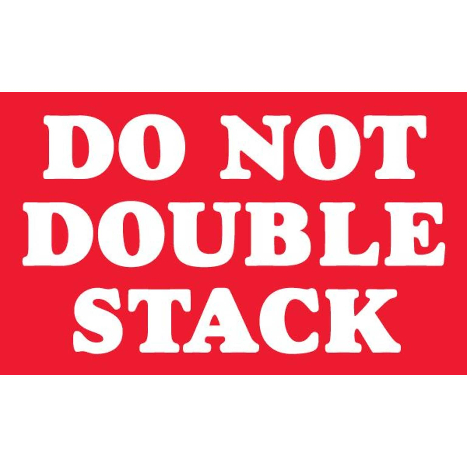 Tape Logic Do Not Double Stack Labels, Red/White, 5 x 3, 500/Rl