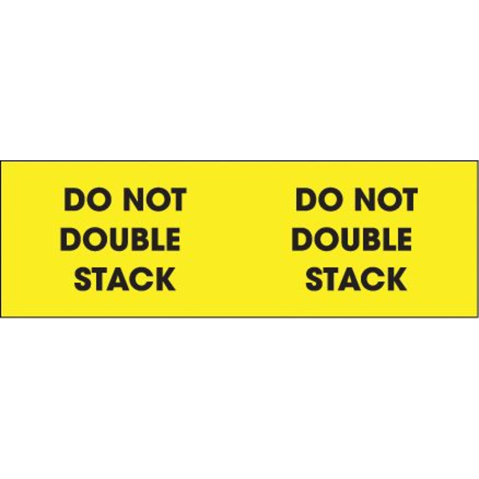 Tape Logic® Labels Do Not Double Stack, 3 x 10, Fluorescent Yellow, 500/Roll