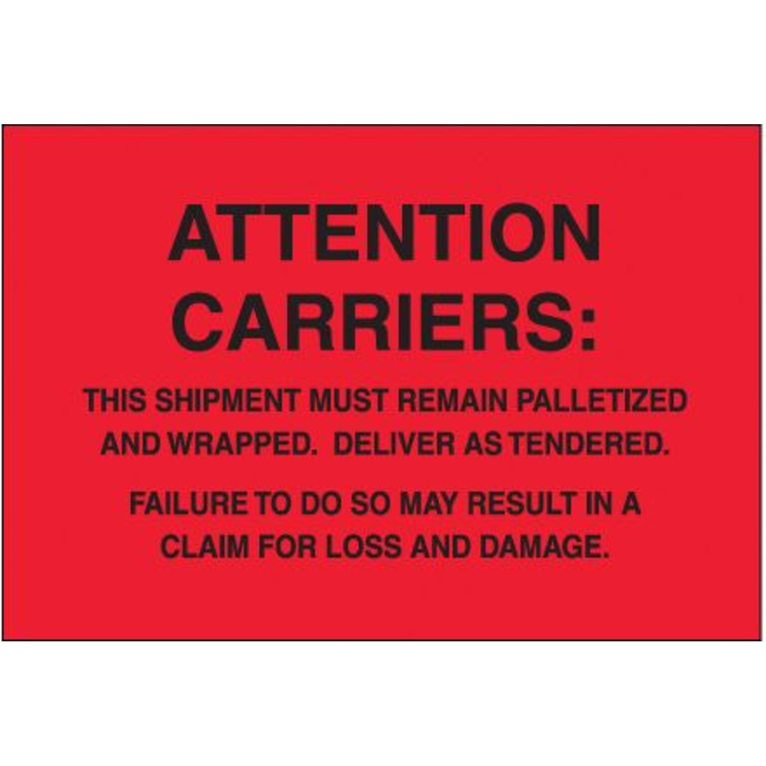 Tape Logic Must Remain Palletized Shipping Label, 4 x 6, 500/Roll