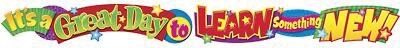 Trend Enterprises® 1st - 9th Grades Banner, Its A Great Day To Learn