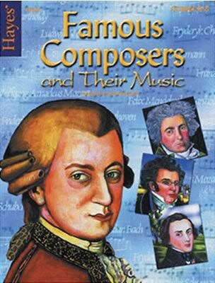 Famous Composers and Their Music, I