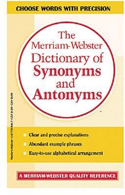Merriam Websters Dictionary of Synonyms and Antonyms