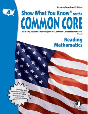 Show What You Know® on the Common Core Parent/Teacher Edition, Reading & Math, Gr 4