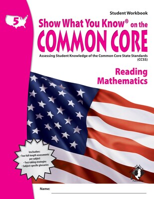 Show What You Know® on the Common Core Student Workbook, Reading & Math, Grade 5