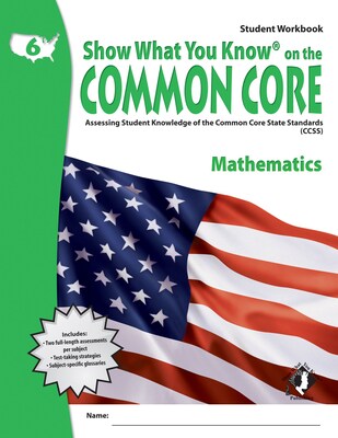 Show What You Know® on the Common Core Student Workbook, Math, Gr 6