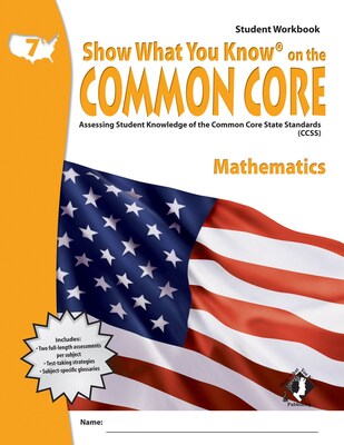 Show What You Know® on the Common Core Student Workbook, Math, Gr 7