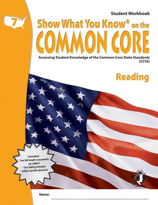 Show What You Know® on the Common Core Student Workbook, Reading, Gr 7